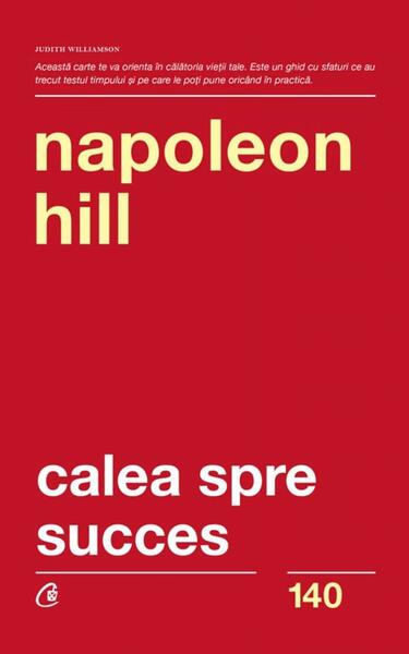 Calea spre succes - Napoleon Hill - Curtea Veche