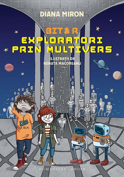 Bit & R. Exploratori prin multivers - Hardcover - Humanitas