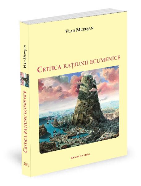 Critica rațiunii ecumenice - Paperback brosat - Ratio et Revelatio