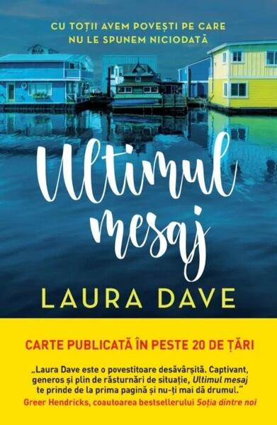 Ultimul mesaj - Laura Dave, Mihaela Serea - Litera