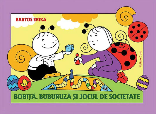 Bobiţă, Buburuză şi jocul de societate - Erika Bartos - Casa