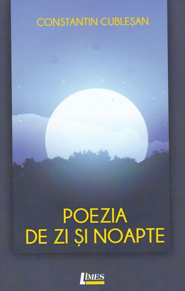 Poezia de zi și noapte - Constantin Cubleşan - Limes