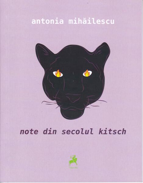 Note din secolul kitsch - Antonia Mihăilescu - Tracus Arte