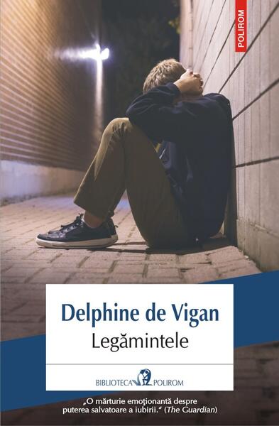 Legămintele - Delphine de Vigan - Polirom