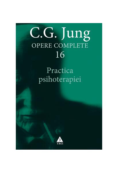 Practica psihoterapiei (Vol. 16) - Carl Gustav Jung - Trei