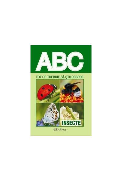 Tot ce trebuie să știi despre insecte - Erc Press