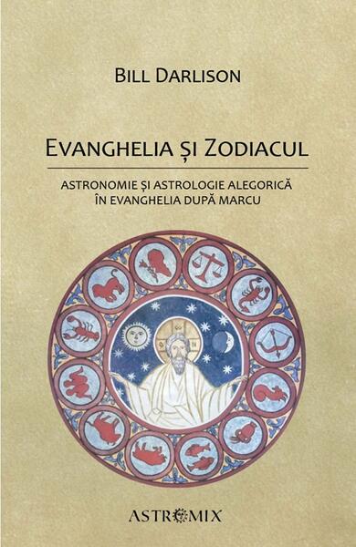 Evanghelia și Zodiacul - Bill Darlison - Astromix