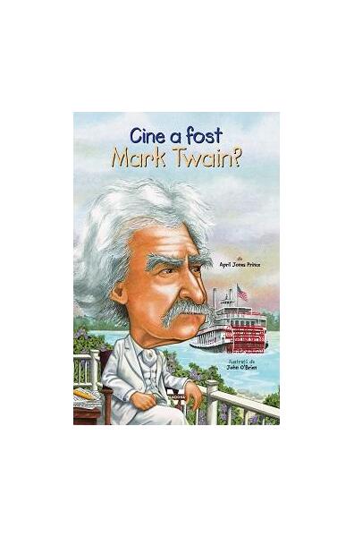 Cine a fost Mark Twain? - April Jones Prince - Pandora M