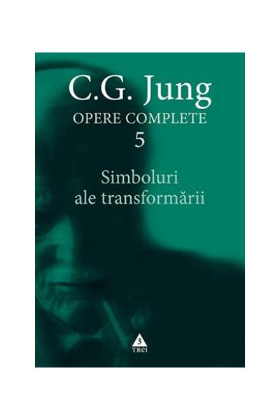 Simboluri ale transformării (Vol. 5) - Carl Gustav Jung - Trei