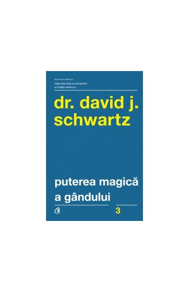 Puterea magică a gândului - David Schwartz - Curtea Veche