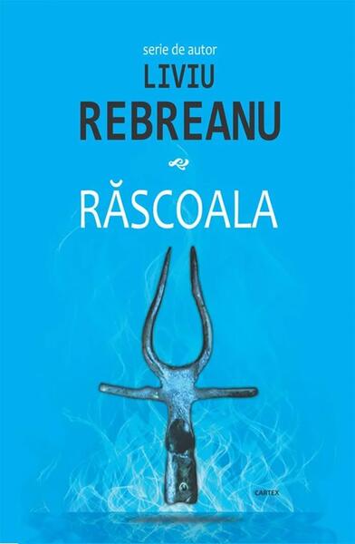 Răscoala - Liviu Rebreanu - Cartex