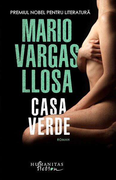 Casa Verde - Mario Vargas Llosa - Humanitas Fiction