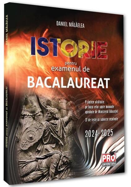 Istorie pentru examenul de bacalaureat - Pro Universitaria