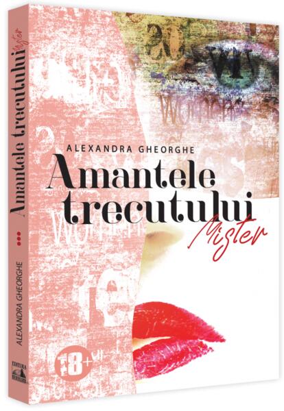 Amantele Trecutului. Mister - (Vol. 3) - Alexandra Gheorghe - Neverland