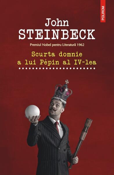 Scurta domnie a lui Pépin al IV-lea - Paperback brosat - Polirom