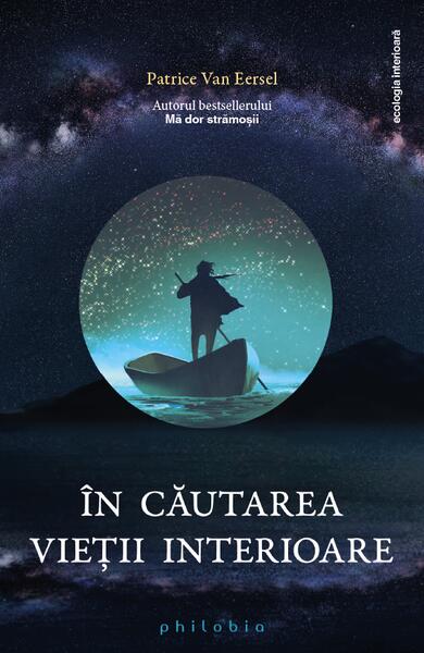 În căutarea vieții interioare - Patrice Van Eersel - Philobia