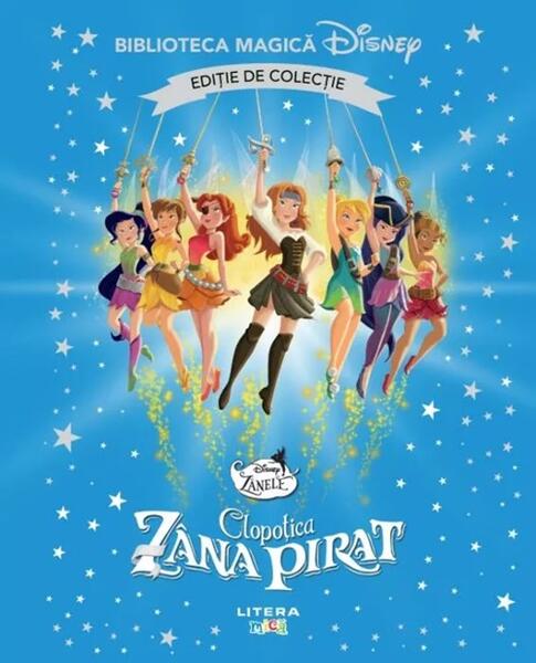 Disney Zânele. Clopoțica și zâna pirat (Vol. 33) - Disney - Litera mică