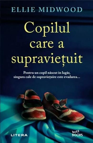 Copilul care a supraviețuit - Ellie Midwood - Litera