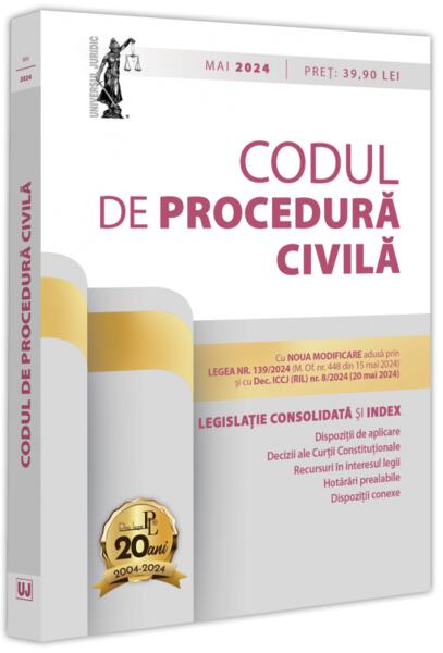 Codul de procedură civilă: Mai 2024 - Dan Lupaşcu - Universul Juridic