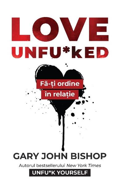 Love Unfu+ked - Gary John Bishop - Lifestyle