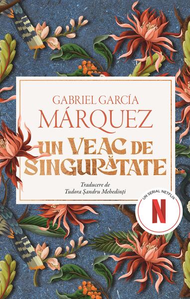 Un veac de singurătate (Ediție tie-in) - Gabriel García Márquez - RAO