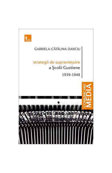 Strategii de supraviețuire a Școlii Gustiene - Gabriela-Cătălina Danciu - Tritonic