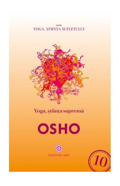 Yoga, știința supremă - Osho - Mix
