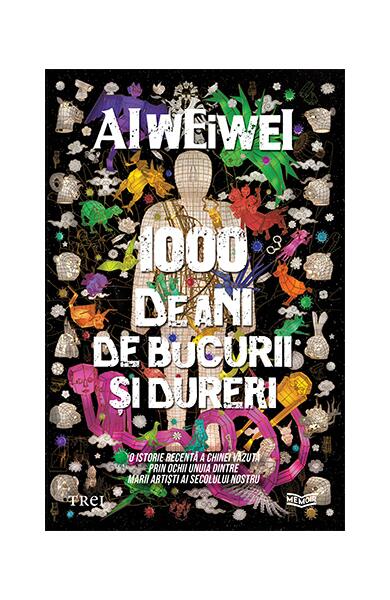 1000 de ani de bucurii și dureri - AI WEIWEI