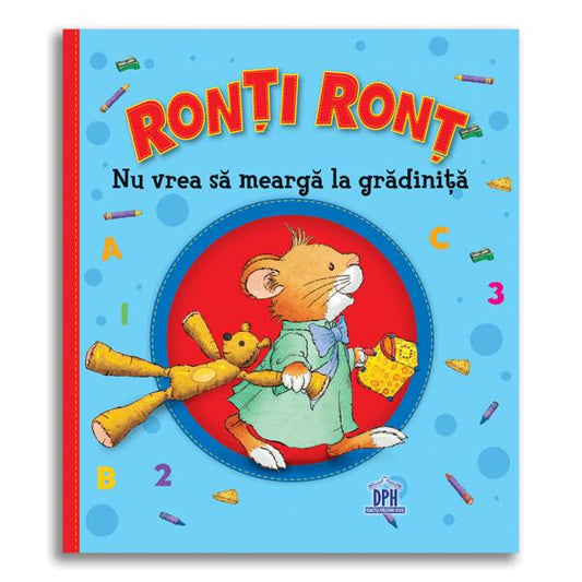 Ronți Ronț  nu vrea să meargă la grădiniță - Hardcover - Anna Casalis - Didactica Publishing House