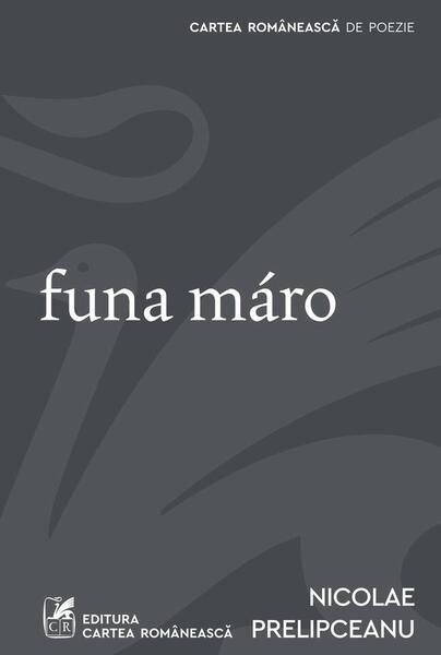 Funa máro - Nicolae Prelipceanu - Cartea Românească | Art