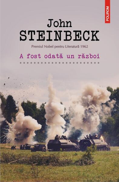A fost odată un război - John Steinbeck - Polirom