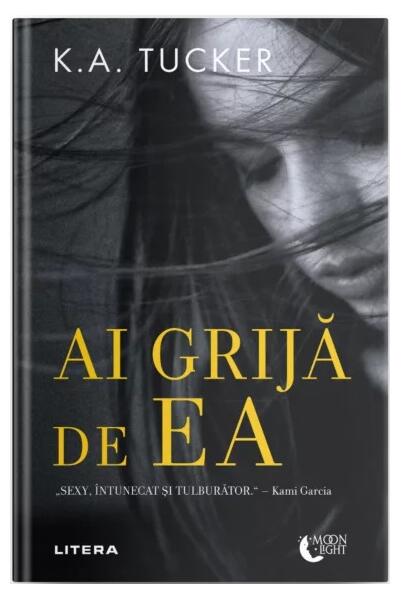 Ai grijă de ea - K.A. Tucker - Litera