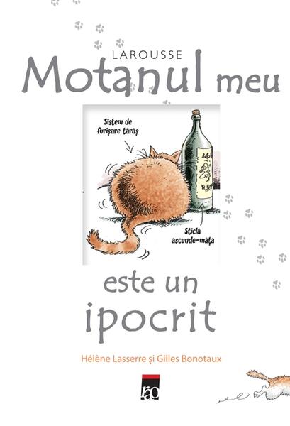 Motanul meu este un ipocrit - Helene Lasserre, Gilles Bonotaux - RAO