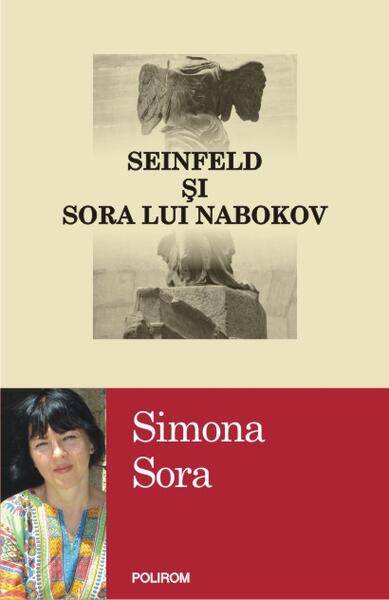 Seinfeld şi sora lui Nabokov - Simona Sora - Polirom