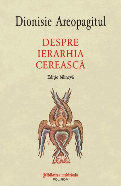 Despre ierarhia cerească - Dionisie Areopagitul - Polirom