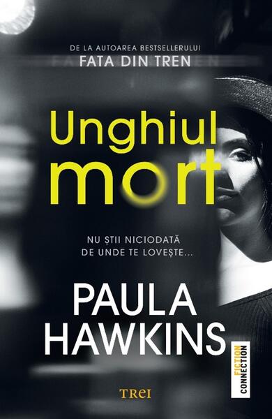 Unghiul mort - Paula Hawkins - Trei