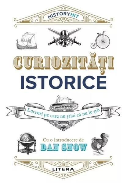 Curiozități istorice - Dan Snow - Litera