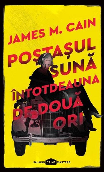 Poştaşul sună întotdeauna de două ori - James M. Cain - Paladin