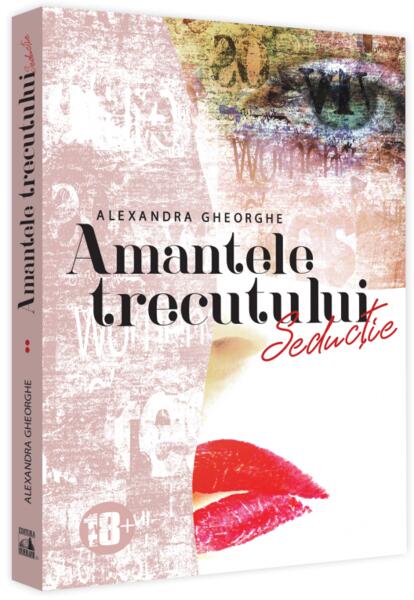 Amantele Trecutului - Alexandra Gheorghe