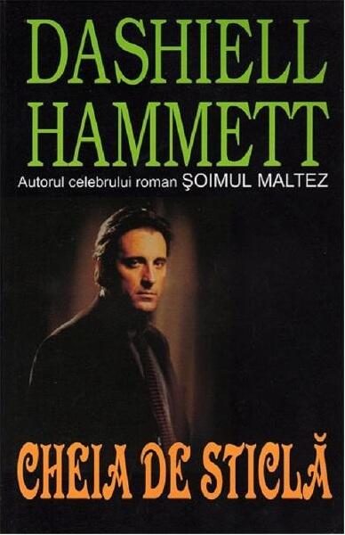 Cheia de sticlă - Dashiell Hammett - Orizonturi