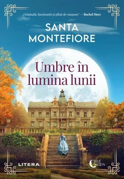 Umbre în lumina lunii - Santa Montefiore - Litera