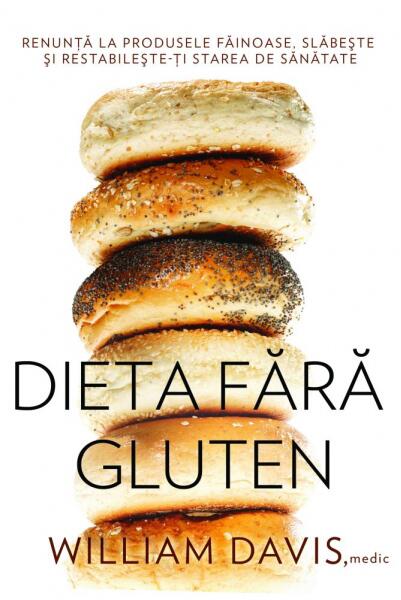 Dieta fără gluten - William Davis - Adevăr divin