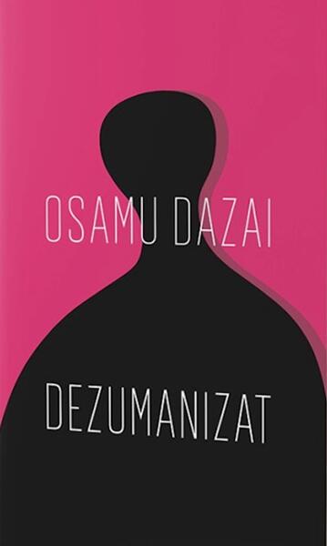 Dezumanizat (2025) - Osamu Dazai - Alice Books