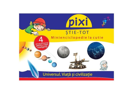 Pixi ştie-tot. Minienciclopedie la cutie: Universul. Viață și civilizație - Galaxia Copiilor