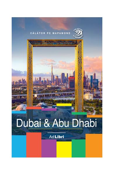Dubai & Abu Dhabi - Dana Ciolcă - Ad Libri