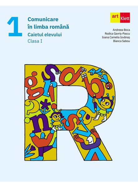 Comunicare în limba română. Caietul elevului. Clasa I - Art Klett