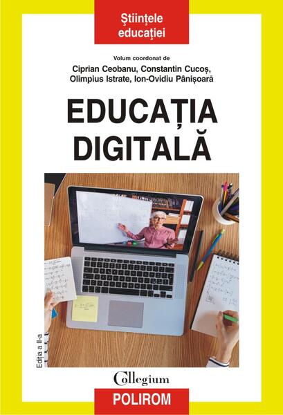 Educația digitală - Constantin Cucoş, Ciprian Ceobanu, Ion-Ovidiu Pânişoară, Olimpius Istrate - Polirom