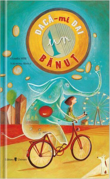 Dacă-mi dai un bănuț - Claudia Sfilli - Univers