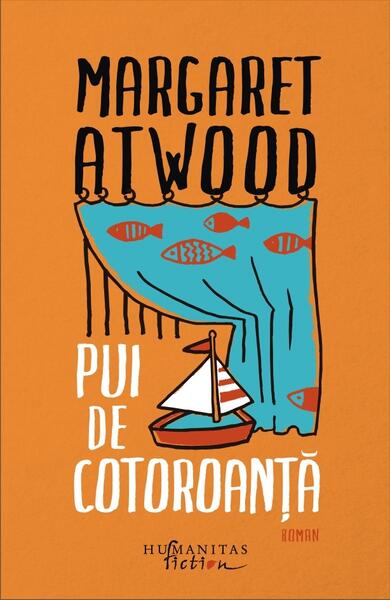 Pui de cotoroanță - Margaret Atwood - Humanitas Fiction