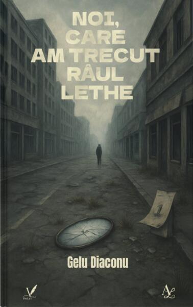 Noi, care am trecut râul Lethe - Paperback brosat - Editura pentru Artă și Literatură